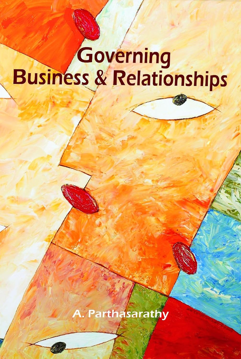 Book cover: Governing Business and Relationships by A. Parthasarathy
